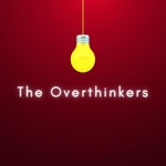 The Overthinkers The Overthinkers