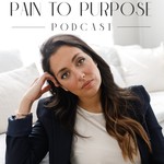 Logo of the podcast The Pain to Purpose Podcast Podcast The Pain to Purpose Podcast