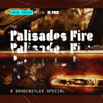 Podcast The Palisades Fire: A Sandcastles Special