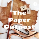 Logo of the podcast The Paper Outpost - The Joy of Junk Journals! Podcast The Paper Outpost - The Joy of Junk Journals!
