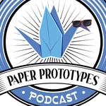 The Paper Prototypes Podcast