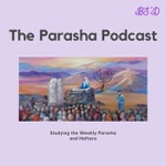 Logo of the podcast The Parasha Podcast Podcast The Parasha Podcast