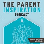 Logo of the podcast The Parent Inspiration Podcast Podcast The Parent Inspiration Podcast