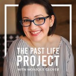 The Past Life Project Podcast The Past Life Project
