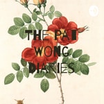 Logo of the podcast The Pat Wong Diaries Podcast The Pat Wong Diaries