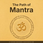 Logo of the podcast The Path of Mantra — Yoga, Tantra, and Shakti Sadhana Podcast The Path of Mantra — Yoga, Tantra, and Shakti Sadhana