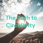 The Path to Circularity Podcast The Path to Circularity