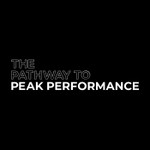 The Pathway to Peak Performance Podcast Podcast The Pathway to Peak Performance Podcast