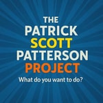 Logo of the podcast The Patrick Scott Patterson Project Logo of the podcast The Patrick Scott Patterson Project