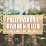 Logo of the podcast The Paul Parent Garden Club Podcast The Paul Parent Garden Club