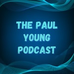 The Paul Young Podcast Podcast The Paul Young Podcast