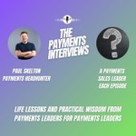 Logo of the podcast The Payments Interviews Podcast The Payments Interviews