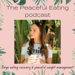 Logo of the podcast The Peaceful Eating podcast Podcast The Peaceful Eating podcast