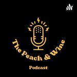Logo of the podcast The Peach&Wine Podcast Podcast The Peach&Wine Podcast