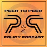 Logo of the podcast The Peer to Peer Policy Podcast Podcast The Peer to Peer Policy Podcast
