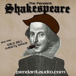 Logo of the podcast The Pendant Shakespeare audio drama anthology Podcast The Pendant Shakespeare audio drama anthology