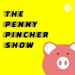 Logo of the podcast The Penny Pincher Show Podcast The Penny Pincher Show