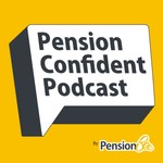 The Pension Confident Podcast Podcast The Pension Confident Podcast