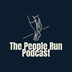 The People Run Podcast Podcast The People Run Podcast
