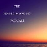 Logo of the podcast The People Scare Me Podcast Podcast The People Scare Me Podcast