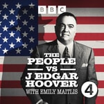 Logo of the podcast The People vs J Edgar Hoover Podcast The People vs J Edgar Hoover