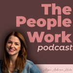 Logo of the podcast The People Work Podcast Podcast The People Work Podcast