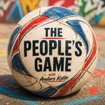 Logo of the podcast The People's Game with Anders Kelto Podcast The People's Game with Anders Kelto