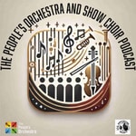 Logo of the podcast The People's Orchestra and Show Choir Podcast Podcast The People's Orchestra and Show Choir Podcast