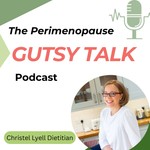 The Perimenopause Gutsy Talk podcast Podcast The Perimenopause Gutsy Talk podcast