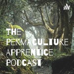 Podcast The Permaculture Apprentice Podcast