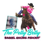 Logo of the podcast The Petty Betty Barrel Racing Podcast Podcast The Petty Betty Barrel Racing Podcast