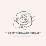 The Petty Herbalist Podcast