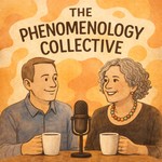 Podcast The Phenomenology Collective