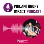 Logo of the podcast The Philanthropy Impact Podcast Podcast The Philanthropy Impact Podcast
