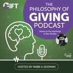 Logo of the podcast The Philosophy of Giving - Rav Dessler Podcast Podcast The Philosophy of Giving - Rav Dessler Podcast