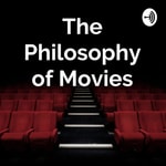 Logo of the podcast The Philosophy of Movies Podcast The Philosophy of Movies
