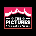 Logo of the podcast The Pictures: A Filmmaking Podcast Podcast The Pictures: A Filmmaking Podcast