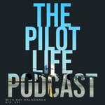 Logo of the podcast The Pilot Life Podcast Logo of the podcast The Pilot Life Podcast