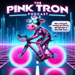 Logo of the podcast The Pink Tron Podcast The Pink Tron