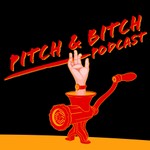 Logo of the podcast The Pitch & Bitch Podcast Podcast The Pitch & Bitch Podcast