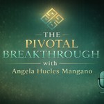 Logo of the podcast The Pivotal Breakthrough Podcast With Angela Hucles Mangano Podcast The Pivotal Breakthrough Podcast With Angela Hucles Mangano