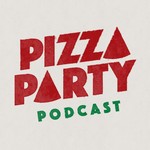 Logo of the podcast The Pizza Party Podcast Podcast The Pizza Party Podcast