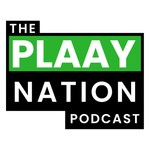 The PLAAY Nation Podcast Podcast The PLAAY Nation Podcast