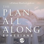 Logo of the podcast The Plan All Along - Ephesians Podcast The Plan All Along - Ephesians