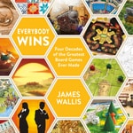 The Play to Win Podcast from Aconyte Books – Series 1: Everybody Wins by James Wallis The Play to Win Podcast from Aconyte Books – Series 1: Everybody Wins by James Wallis