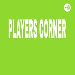 Logo of the podcast The players Corner Podcast The players Corner