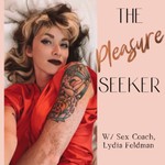 Logo of the podcast The Pleasure Seeker Podcast The Pleasure Seeker