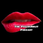 The Pleasurelit Podcast