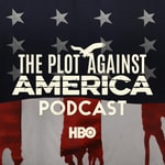 Logo of the podcast The Plot Against America Podcast Podcast The Plot Against America Podcast