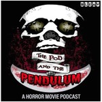 Logo of the podcast The Pod and the Pendulum: A Horror Movie Podcast Podcast The Pod and the Pendulum: A Horror Movie Podcast